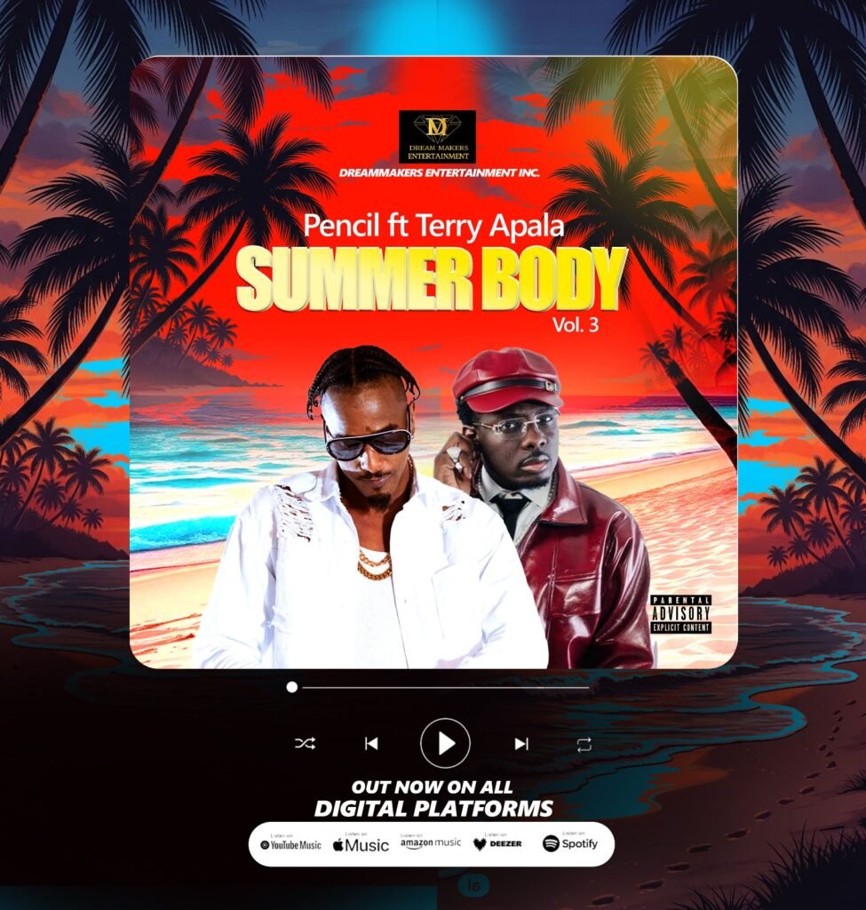 Pencil Finally Drops ‘Summer Body’ Featuring Terry Apala — Out Now on All Digital Platforms! Pencil Finally Drops ‘Summer Body’ Featuring Terry Apala — Out Now on All Digital Platforms!