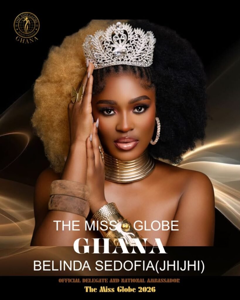 The Miss Globe Ghana: Belinda Sedofia (Queen Jhijhi) Appointed Official Delegate And National Ambassador For 2026 The Miss Globe Ghana: Belinda Sedofia (Queen Jhijhi) Appointed Official Delegate And National Ambassador For 2026
